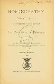 Cover of: Homoeopathy : What is it?: A statement and review of its doctrines and practices