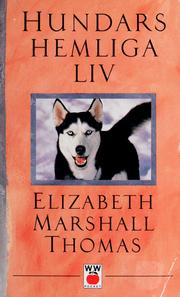 Cover of: Hundars hemliga liv by Elizabeth Marshall Thomas