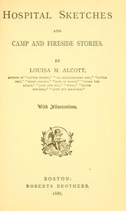 Cover of: Hospital sketches and Camp and fireside stories | Louisa May Alcott