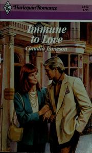 Cover of: Immune to Love by Claudia Jameson