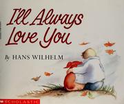 Cover of: I'll always Love You by Hans Wilhelm