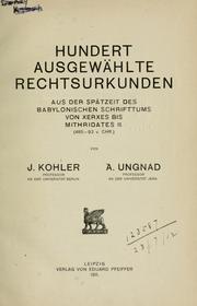 Cover of: Hundert ausgewählte Rechtsurkunden aus der Spätzeit des babylonischen Schrifttums von Xerxes bis Mithridates II, 485-93 v. Chr