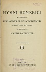 Cover of: Hymni Homerici, accedentibus epigrammatis et Batrachomyomachia, Homero vulgo attributis. by Όμηρος
