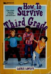 Cover of: How to survive third grade by Laurie Lawlor