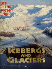 Cover of: Icebergs and glaciers: life at the frozen edge
