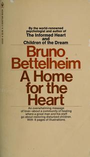 Cover of: A home for the heart by Bruno Bettelheim