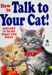 Cover of: How to talk to your cat by Lynn Allison
