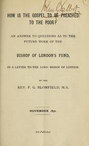 How is the gospel to be preached to the poor? by F. G. Blomfield