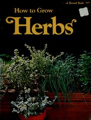 Cover of: How to grow herbs by by the editors of Sunset books and Sunset magazine