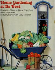 Cover of: Home gardening at its best: productive ways to grow your own fresh vegetables