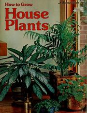 Cover of: How to grow house plants by by the editors of Sunset books and Sunset magazine