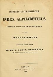 Cover of: In Codicem botanicum linnaeanum index alphabeticus: generum, specierum ac synonymorum omnium completissimus