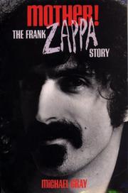 Cover of: Mother! the Frank Zappa Story