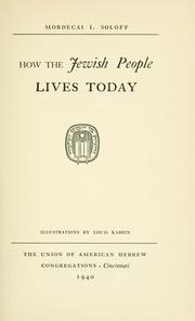 Cover of: How the Jewish people lives today by Mordecai I. Soloff