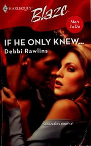 If he only knew... by Debbi Rawlins