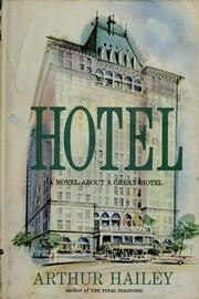 Cover of: Hotel: [a novel about a great hotel]