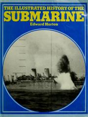 Cover of: The illustrated history of the submarine