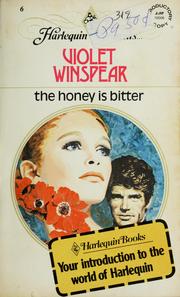 Cover of: The honey is bitter | Violet Winspear