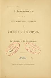 Cover of: In commemoration of the life and public services of Frederic T. Greenhalge, late governor of the commonwealth.