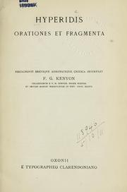 Cover of: Hyperidis orationes et fragmenta.: Recognovit breviqve adnotatione critica instrvxit F.G. Kenyon.