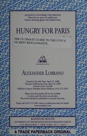Cover of: Hungry for Paris: the ultimate guide to the city's 102 best restaurants