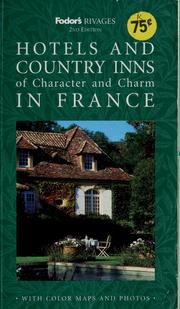 Cover of: Hotels and country inns of character and charm in France by Michelle Gastaut