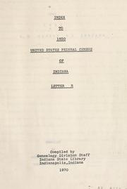 Cover of: Index to 1850 United States Federal Census of Indiana, bks. A-Z by United States. Census Office.