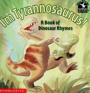 Cover of: I'm Tyrannosaurus!: a book of dinosaur rhymes