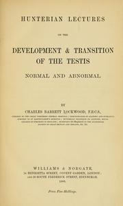 Cover of: Hunterian lectures on the development & transition of the testis: normal and abnormal.