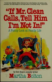 Cover of: If Mr. Clean calls, tell him I'm not in!: a funny look at family life