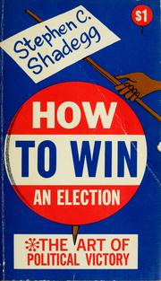 Cover of: How to win an election by Stephen C. Shadegg