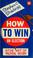 Cover of: How to win an election