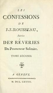 Cover of: Les confessions de J.J. Rousseau, suivies des Rêveries du promeneur solitaire. by Jean-Jacques Rousseau