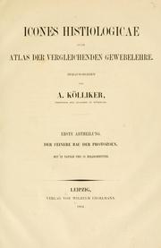 Cover of: Icones histiologicae; oder, Atlas der vergleichendern Gewebelehre. by Albert Kölliker