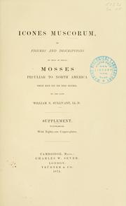 Cover of: Icones muscorum: or, Figures and descriptions of most of those mosses peculiar to North America which have not yet been figured.