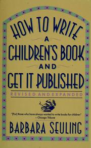 Cover of: How to write a children's book and get it published by Barbara Seuling