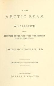 Cover of: In the Arctic seas: a narrative of the discovery of the fate of Sir John Franklin and his companions