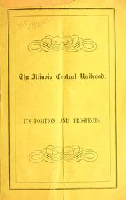 Cover of: Illinois Central Railroad, its position and prospects