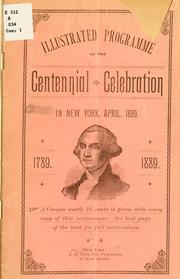 Cover of: Illustrated programme of the centennial celebration in New York, April, 1889. 1789. 1889 ...