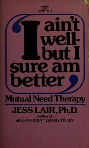 Cover of: "I ain't well--but I sure am better": mutual need therapy