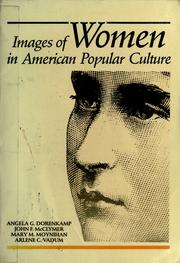 Cover of: Images of women in American popular culture by Angela G. Dorenkamp ... [et al.].