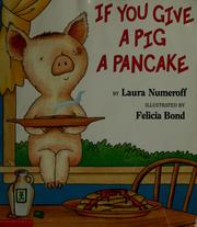 If you give a pig a pancake by Laura Joffe Numeroff