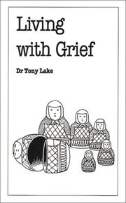 Cover of: Living With Grief by Tony Lake