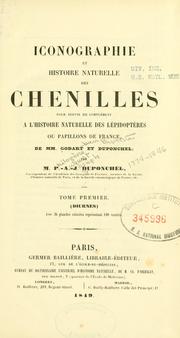 Cover of: Iconographie et histoire naturelle des chenilles pour servir de complément à l'Histoire naturelle des lépidoptères ou papillons de France, de MM. Godart et Duponchel