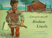 Cover of: If you grew up with Abraham Lincoln by Ann McGovern