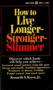 Cover of: How to live longer, stronger, slimmer