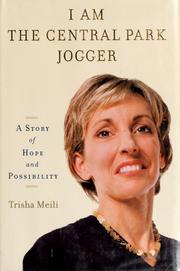 Cover of: I am the Central Park Jogger by Trisha Meili