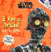 Cover of: I am a droid, by C-3PO by Marc A. Cerasini