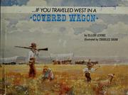 Cover of: If you traveled west in a covered wagon