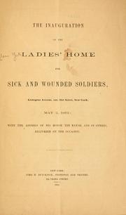 Cover of: inauguration of the Ladies' home for sick and wounded soldiers, Lexington avenue, cor. 51st street, New-York, May 2, 1862